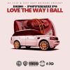 Download track Love The Way I Ball