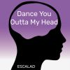 Download track Dance You Outta My Head (Slowed Remix)