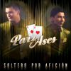 Download track Soltero Por Afición