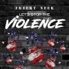 Download track Let's Stop The Violence (Radio Edit)