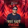 Download track Voce Não E Coca Cola