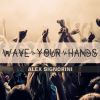 Download track Wave Your Hands (Radio Edit)