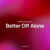 Download track Better Off Alone (Extended Mix)