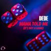 Download track Mama Told Me (It's Not A Game) (Extended Mix)