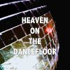 Download track Heaven On The Dancefloor