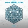 Download track After Techno Stops (Following Light Remix)