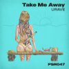 Download track Take Me Away (Rayme Remix)