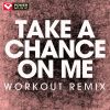 Download track Take A Chance On Me (Extended Workout Remix)