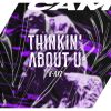 Download track Thinkin' About U