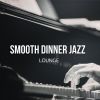 Download track Smooth Dinner Jazz