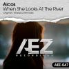 Download track When She Looks At The River (Mosahar Remix)