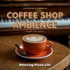 Download track Sounds Of A Coffee Shop