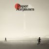 Download track Paper Airplanes