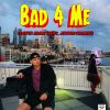 Download track Bad 4 Me