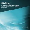 Download track Leave Another Day (Original Mix)