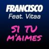 Download track Si Tu Maimes (If You Love Me)