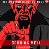 Download track Good As Hell (Workout Electro Trap)