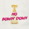 Download track No Bowin' Down