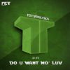 Download track Do U Want Mo Luv (Original Mix)