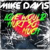 Download track Love Would Hurt So Much (Radio Edit)