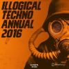 Download track Illogical 2016 Techno Annual (Continuous Mix 2)