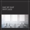 Download track Day By Day Soft Jazz