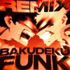 Download track Bakudeku Funk (Sped Up)