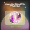 Download track Malam Sampai Pagi Sa