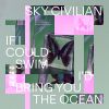 Download track If I Could Swim (I'd Bring You The Ocean)