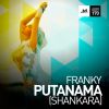 Download track Putanama (Shankara) (Radio Version)