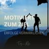 Download track 06 Meditation Motiviert Zum Ziel