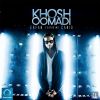 Download track Khosh Oomadi