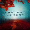 Download track Fantasy Moment