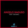 Download track Trip Tekhno (Andrea Prete Remix)