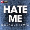 Download track Hate Me (Extended Workout Remix)