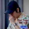 Download track Gọi Thầm Tên Anh