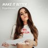 Download track Make It Better (Extended Mix)