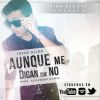 Download track Aunque Me Digan Que No