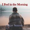 Download track I Feel In The Morning (Extended Mix)