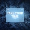 Download track Take Your Time