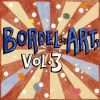 Download track Bordel Des Arts Vol 3 (Continuous DJ Mix)