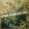 Download track Io Non Ci Sono Stato Mai!