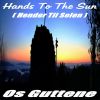 Download track Hands To The Sun (Hender Til Solen) (Radio Version)