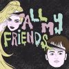 Download track All My Friends