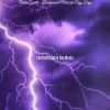 Download track Exciting Music For Thunderstorms