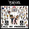 Download track All My FriendZ