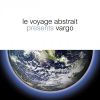 Download track Le Voyage Abstrait Presents Vargo (Continuous Mix)