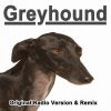 Download track Greyhound (Remix)