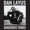 Download track Dangerous Things