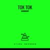 Download track TOK TOK (Original Mix)